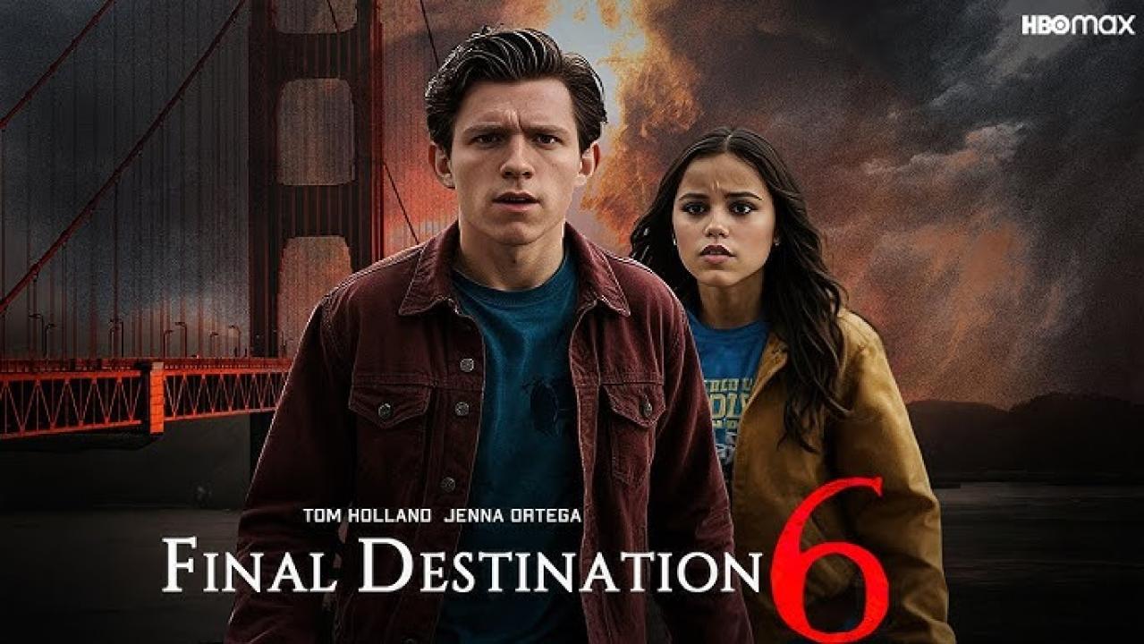 فيلم Final Destination 6 Bloodlines 2025 مترجم كامل HD